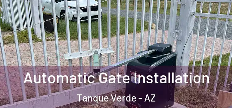 Automatic Gate Installation Tanque Verde - AZ