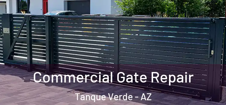 Commercial Gate Repair Tanque Verde - AZ
