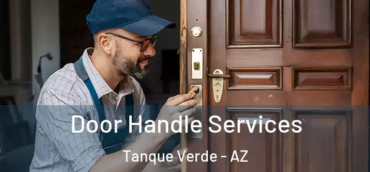 Door Handle Services Tanque Verde - AZ