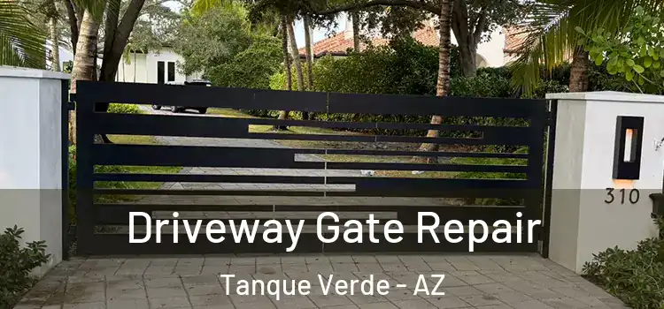  Driveway Gate Repair Tanque Verde - AZ