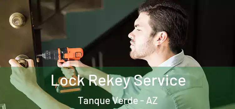 Lock Rekey Service Tanque Verde - AZ