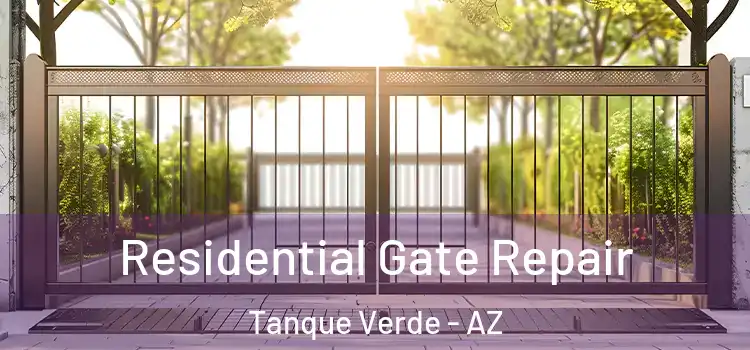 Residential Gate Repair Tanque Verde - AZ